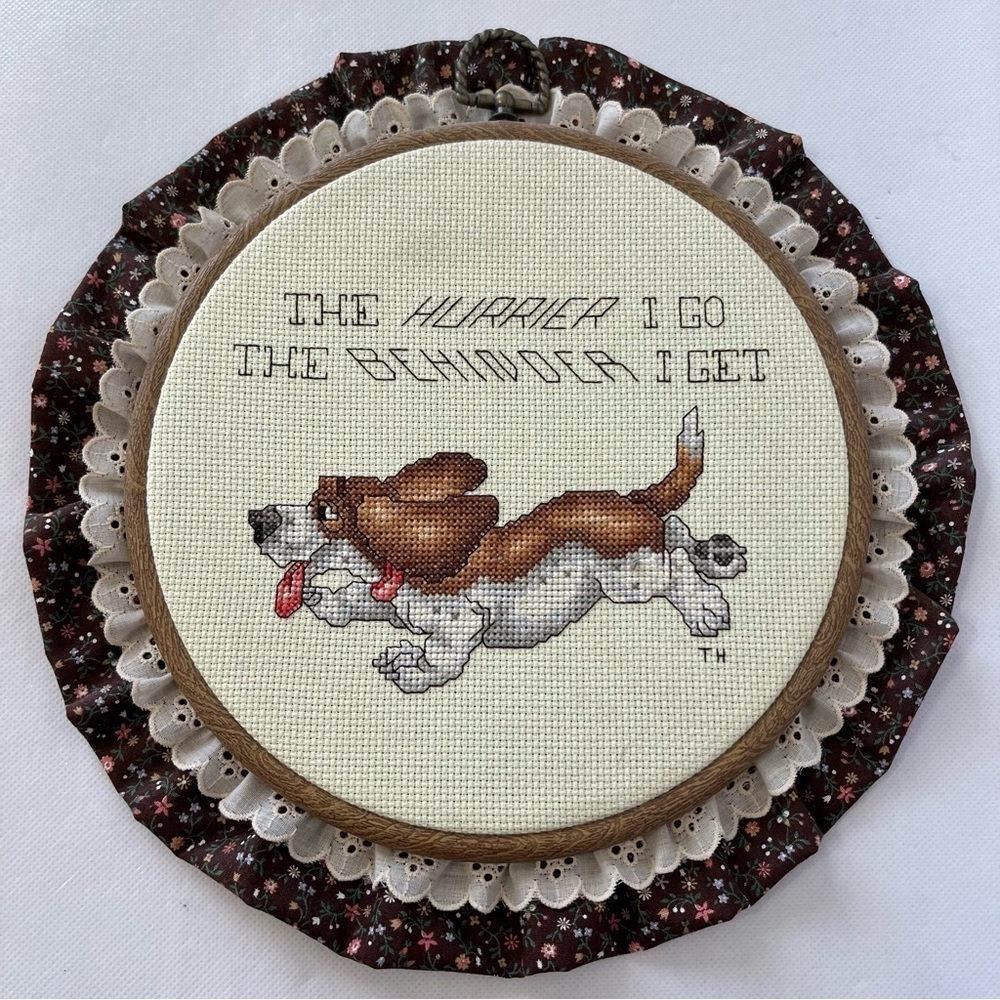 Vintage Cross Stitch Hound Dog Wall Art “The Hurrier I Go The Behinder I Get”